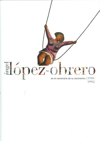 Ángel López-Obrero en el centenario de su nacimiento (1910-1992)