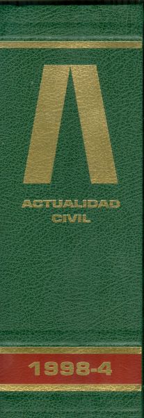 Actualidad civil. Revista semanal técnico-jurídica de derecho privado. Tomo 4. 1998