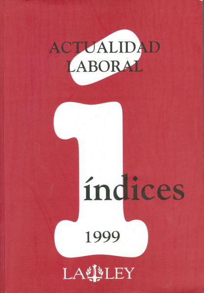 Actualidad laboral. Índices. 1999