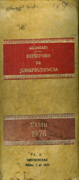 Repertorio de Jurisprudencia. 1976. Tomo XLIII. Vol I. Sentencias 1 al 3137. Primera edición