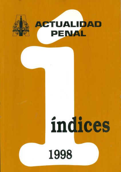 Actualidad Penal. Índices. Revista Semanal Técnico-Jurídica de Derecho Penal. 1998