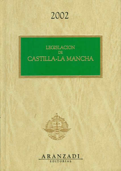Legislación de Castilla-La Mancha. 2002