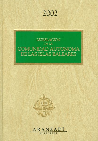 Legislación de la Comunidad Autónoma de las Islas Baleares. 2002