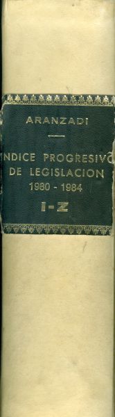 Apendice al Índice Progresivo de Legislación 1980-1984. Vol II. I-Z