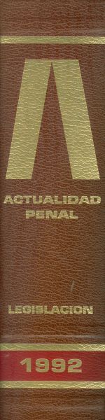 Actualidad Penal Legislación. Revista Mensual Técnico-Jurídica de Legislación Penal. 1992