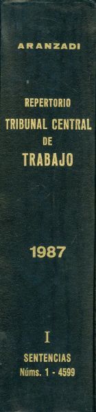 Repertorio de Sentencias del Tribunal Central de Trabajo. Año 1987. Vol I. Primera edición