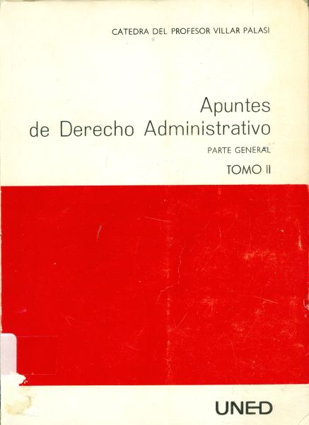 Apuntes de Derecho Administrativo. Parte General. Tomo II