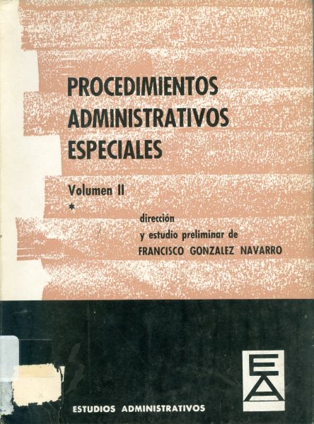 Procedimiento Administrativos Especiales. Vol. II. Presentación