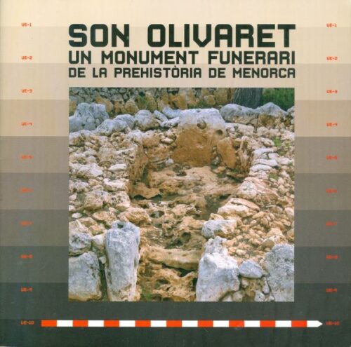 Son Olivaret. Un monument funerari de la Prehistòria de Menorca