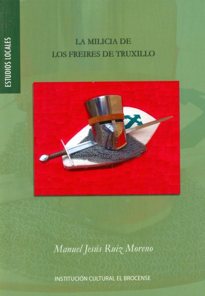 La Milicia de los Freires de Truxillo