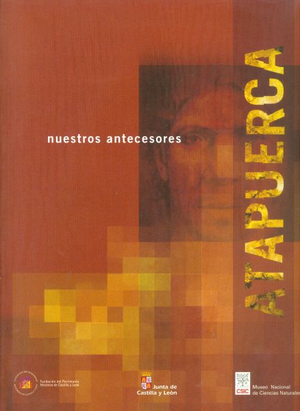 Atapuerca. Nuestros Antecesores