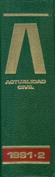 Actualidad Civil. 1991_2. Revista Semanal Técnico-Jurídica de Derecho Privado