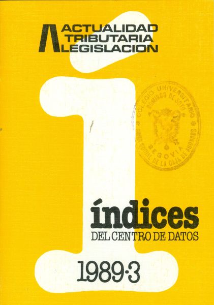 Actualidad Tributaria Legislación. Índices del centro de datos. 1989_3