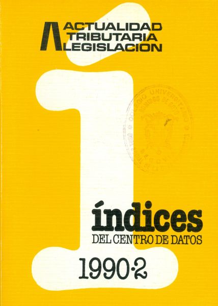 Actualidad Tributaria Legislación. Índices del centro de datos. 1990_2