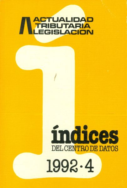 Actualidad Tributaria Legislación. Índices del centro de datos. 1992_4