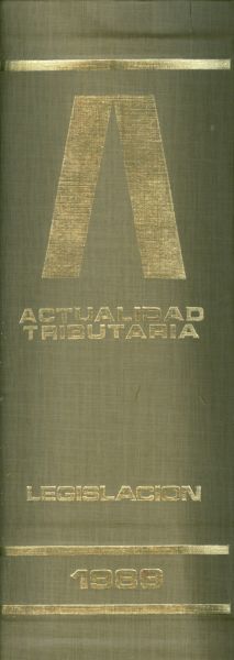 Actualidad Tributaria Legislación. Revista semanal técnico-jurídica de legislación tributaria. 1989