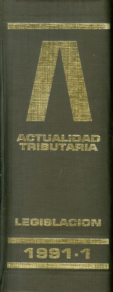 Actualidad Tributaria Legislación. Revista semanal técnico-jurídica de legislación tributaria. 1991_1