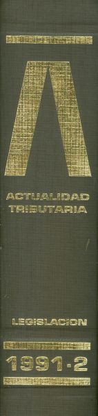 Actualidad Tributaria Legislación. Revista semanal técnico-jurídica de legislación tributaria. 1991_2