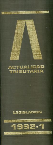 Actualidad Tributaria Legislación. Revista semanal técnico-jurídica de legislación tributaria. 1992_1