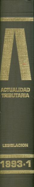 Actualidad Tributaria Legislación. Revista semanal técnico-jurídica de legislación tributaria. 1993_1