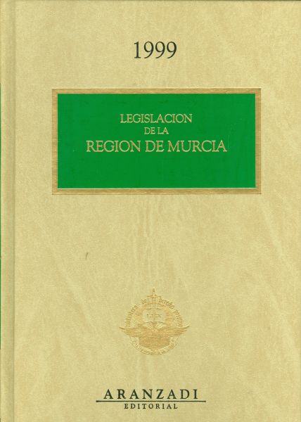 Legislación de la Región de Murcia. 1999