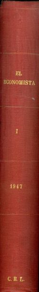 El economista. Revista semanal cientifica e independiente fundada en 1886. 1947_I