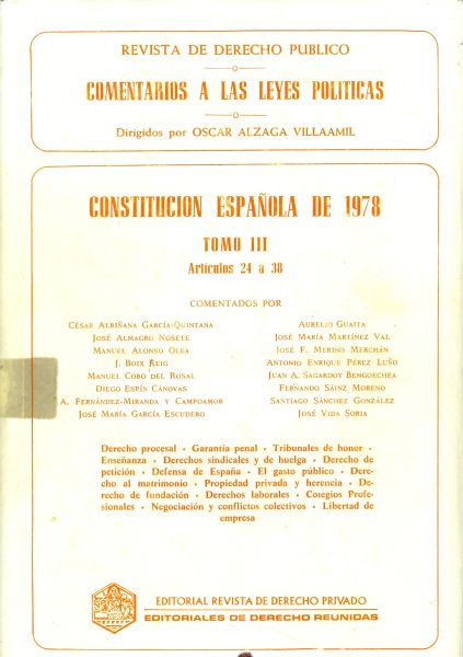 Revista de Derecho Público. Comentarios a las Leyes Políticas. Constitución Española 1978. Tomo III. Artículo 24 a 38