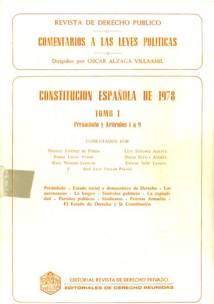 Revista de Derecho Público. Comentarios a las Leyes Políticas. Constitución Española 1978. Tomo I. Artículo 1 a 9