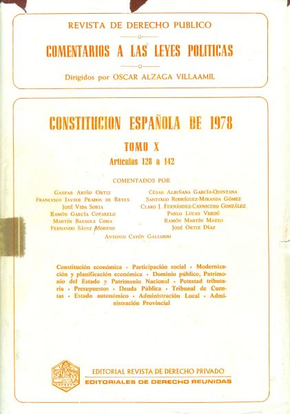 Revista de Derecho Público. Comentarios a las Leyes Políticas. Constitución Española 1978. Tomo X. Artículo 128 a 142