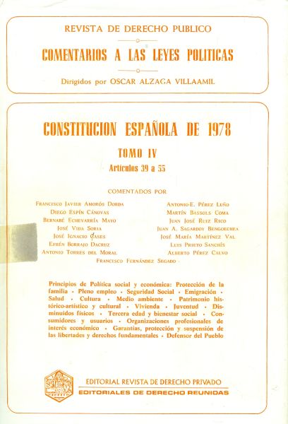 Revista de Derecho Público. Comentarios a las Leyes Políticas. Constitución Española 1978. Tomo IV. Artículo 39 a 55