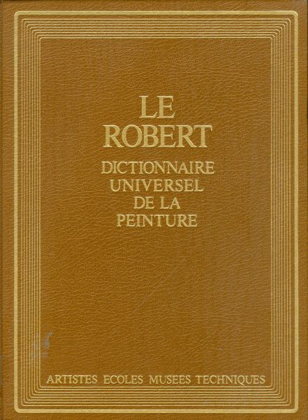 Le Robert. Dictionnaire universel de la peinture. Tome 2