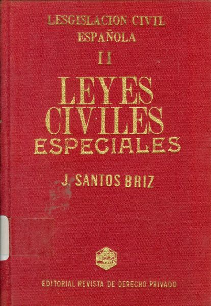 Legislación Civil Española II. Leyes civiles especiales